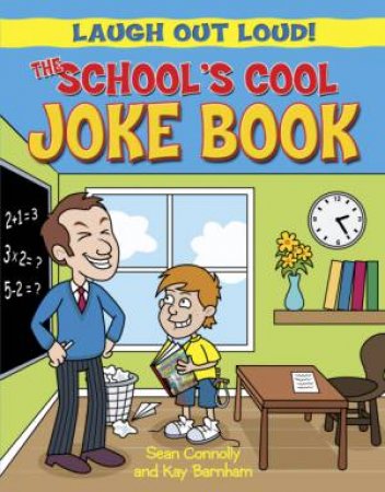 The School's Cool Joke Book by Sean Connolly and Kay Barnham