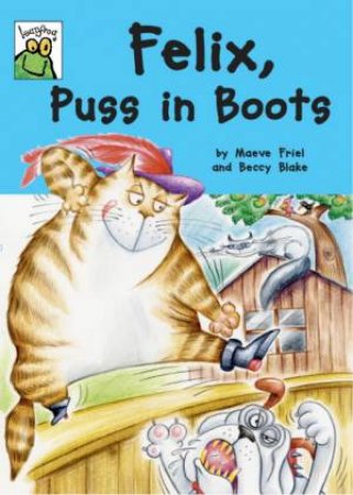 Felix, Puss in Boots by Maeve Friel