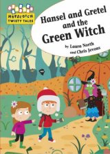 Hansel and Gretel and the Green Witch