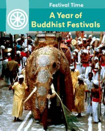 A Year of Buddhist Festivals by Rita Storey