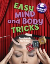 Beginner Magic Easy Mind and Body Tricks