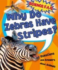 Science FAQs  Why Do Zebras Have Stripes Questions and Answers About Animals
