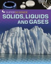 Solids Liquids and Gases