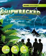 Science Adventures Shipwrecked  Explore floating and sinking and use science to survive