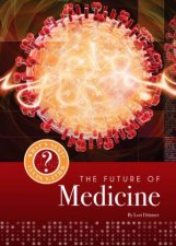 Whats Next The Future Of  Medicine