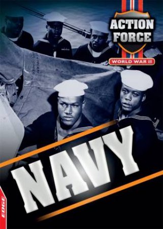 EDGE - Action Force: World War II: Navy by John Townsend