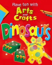 Have Fun With Arts and Crafts Dinosaurs