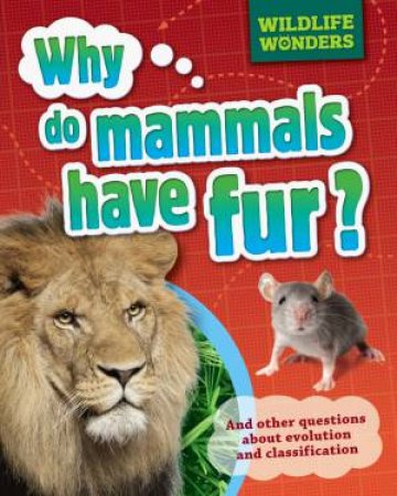 Wildlife Wonders: Why Do Mammals Have Fur? by Pat Jacobs