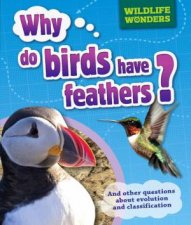 Wildlife Wonders Why Do Birds Have Feathers
