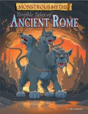 Monstrous Myths Terrible Tales of Ancient Rome