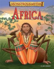 Monstrous Myths Terrible Tales of Africa