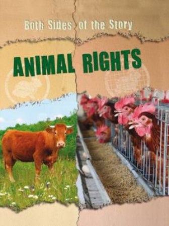 Both Sides of the Story: Animal Rights by Patience Coster