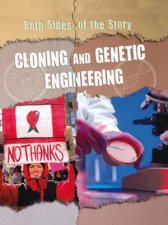Both Sides of the Story Cloning and Genetic Engineering
