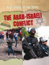 Both Sides of the Story The ArabIsraeli Conflict