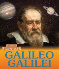 Super Scientists Galileo Galilei