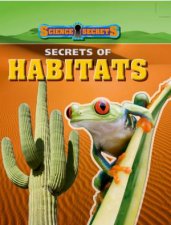 Science Secrets Secrets of Habitats