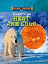 Science Secrets Secrets of Heat and Cold