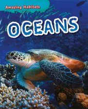 Amazing Habitats Oceans