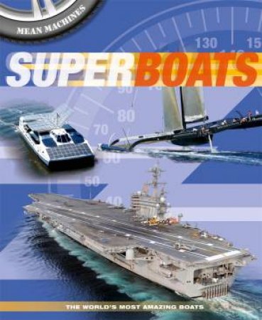Mean Machines: Superboats by Paul Harrison
