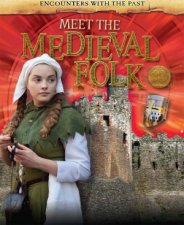 Encounters with the Past Meet the Medieval Folk