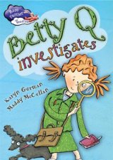 Race Further with Reading Betty Q Investigates