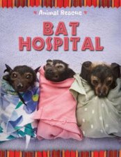 Animal Rescue Bat Hospital