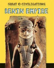 Great Civilisations Benin Empire
