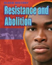 Black History Resistance and Abolition