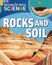 Moving Up With Science Rocks And Soil