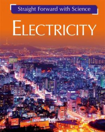 Straight Forward With Science: Electricity by Peter Riley