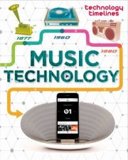 Technology Timelines Music Technology