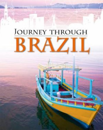 Journey Through: Brazil by Liz Gogerly & Rob Hunt