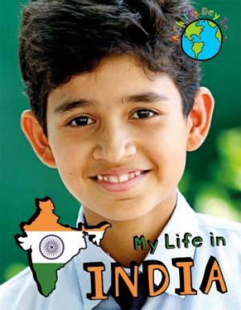 A Child's Day In...: My Life in India by Alex Woolf