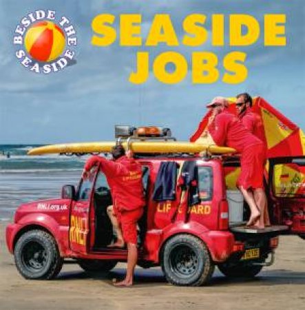 Beside the Seaside: Seaside Jobs by Clare Hibbert