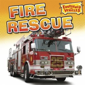 Emergency Vehicles: Fire Rescue by Deborah Chancellor