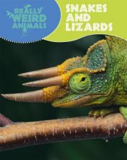 Really Weird Animals Snakes and Lizards