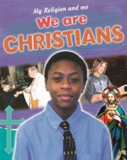 My Religion and Me We are Christians