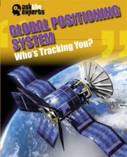 Ask the Experts Global Positioning System Whos Tracking You