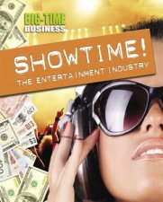 BigTime Business Showtime The Entertainment Industry