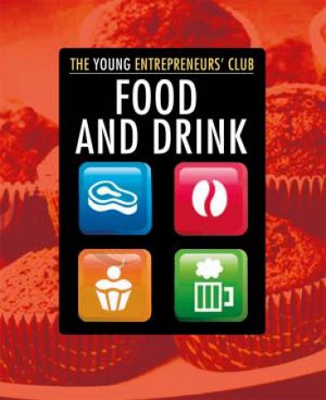 Young Entrepreneurs Club: Food and Drink by Mike Hobbs