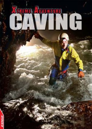 EDGE: Xtreme Adventure: Caving by S. L. Hamilton
