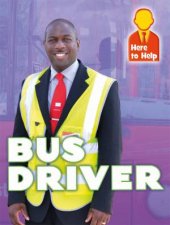 Here to Help Bus Driver