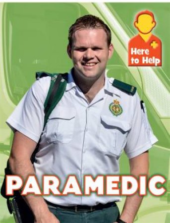Here To Help: Paramedic by Rachel Blount