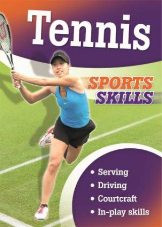Sports Skills: Tennis by Clive Gifford