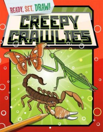 Ready, Set, Draw: Creepy Crawlies by Paul Gamble