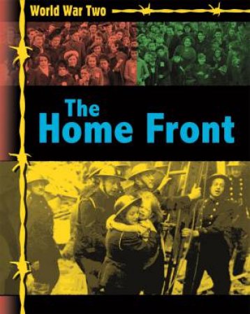 World War Two: The Home Front by Ann Kramer