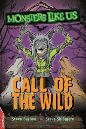 EDGE: Monsters Like Us: Call Of The Wild by Steve Barlow & Steve Skidmore