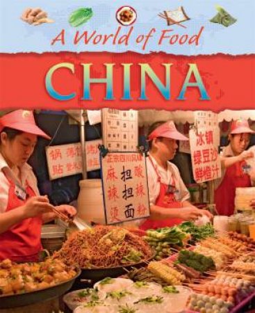 A World Of Food: China by Clare Hibbert