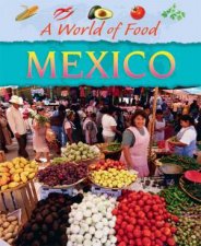 A World Of Food Mexico