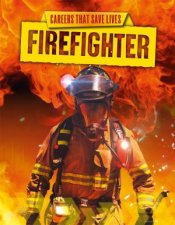 Careers That Save Lives Firefighter